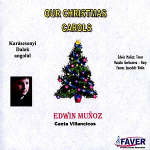 Canta Villancicos - Our Christmas Carols - Edwin Muñoz
