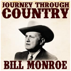 Journey Through Country - Bill Monroe - Bill Monroe