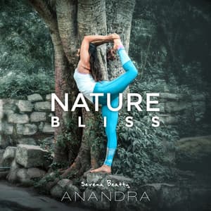Nature Bliss - Serena Beatty – Anandra