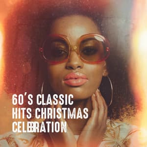 60's Classic Hits Christmas Celebration - Succès Des Années 60