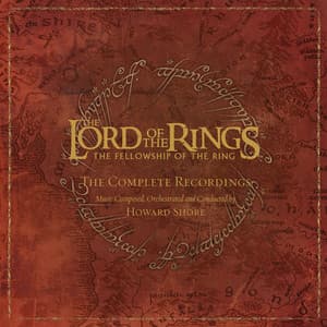 The Lord of the Rings: The Fellowship of the Ring - the Complete Recordings - Howard Shore