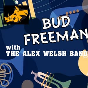 Bud Freeman with The Alex Welsh Band - Bud Freeman