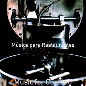 Music for Cooking - Música para Restaurantes