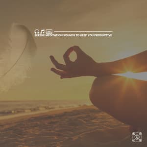 Serene Meditation Sounds to Keep You Productive - Spa Relaxation & Spa