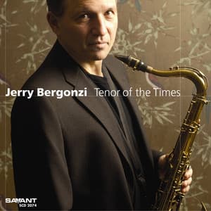 Tenor of the Times - Jerry Bergonzi