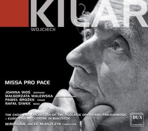 Kilar: Missa pro pace - Wojciech Kilar
