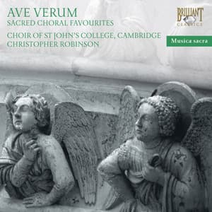 Ave Verum. Sacred Choral Favourites - Choir of St. John's College, Cambridge