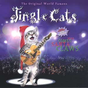 Here Comes Santa Claws - Jingle Cats