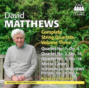 Matthews: Complete String Quartets, Vol. 3 - David Matthews