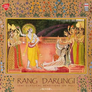 Rang Darungi - Semi Classical Renditions on Holi - Chhannulal Mishra