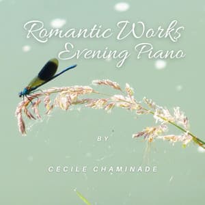 Evening Piano – Romantic Works by Cécile Chaminade - Cécile Chaminade