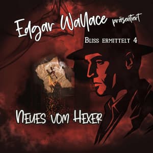 Neues vom Hexer - Bliss ermittelt 4 - Edgar Wallace