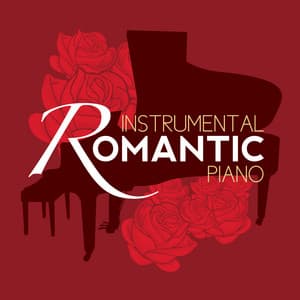 Instrumental Romantic Piano - Instrumental