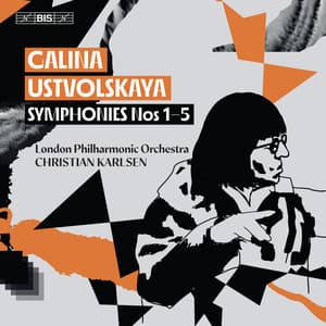Galina Ustvolskaya: Symphonies Nos. 1–5 - Galina Ustvolskaya