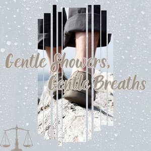 Gentle Showers, Gentle Breaths - Relaxaction