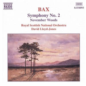 Bax: Symphony No. 2 / November Woods - Arnold Bax
