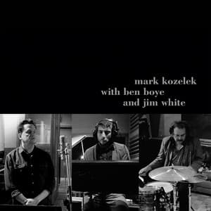mark kozelek with ben boye and jim white - Mark Kozelek