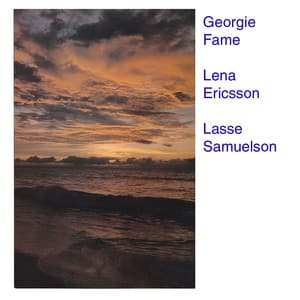 Georgie, Lena, Lasse - Georgie Fame