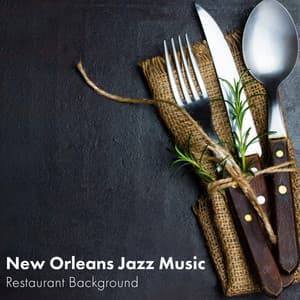 New Orleans Jazz Music: Restaurant Background for Pleasant Evening - Calm Background Paradise