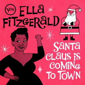 Santa Claus Is Coming to Town - Ella Fitzgerald