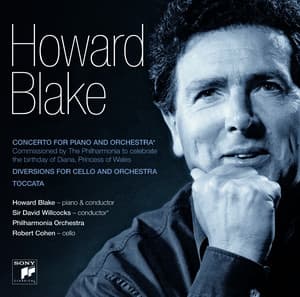 Concerto For Piano & Orchestra, Diversions For Cello & Orchestra, Toccata - Howard Blake