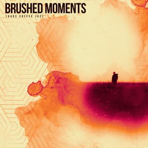 Brushed Moments - 1940s Coffee Jazz