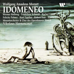 Mozart: Idomeneo, K. 366 - Wolfgang Amadeus Mozart