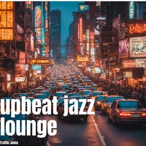 Traffic Jams - Upbeat Jazz Lounge