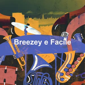 Breezey e Facile - Jazz Ristorante Italiano