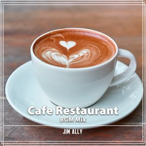 Cafe Restaurant BGM Mix - Jim Ally