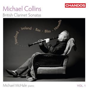Michael Collins Plays British Clarinet Sonatas, Vol. 1 - Michael Collins