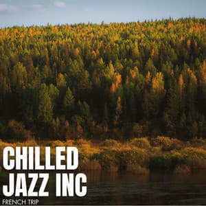 French Trip - Chilled Jazz Inc