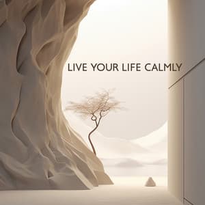 Live Your Life Calmly: Ultimate Surrender, Rituals for Blissful Sleep - Calmly Calming!