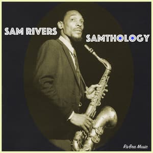 Samthology - Sam Rivers