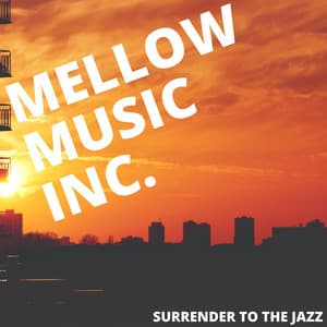 Surrender To The Jazz - Mellow Music Inc