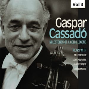 Milestones of a Cello Legend: Gaspar Cassadó, Vol. 3 - Johann Sebastian Bach