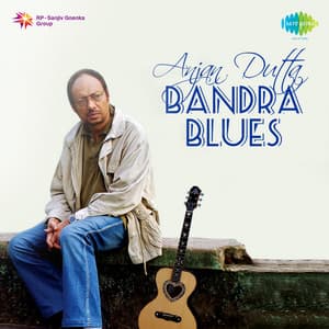 Bandra Blues - Anjan Dutt