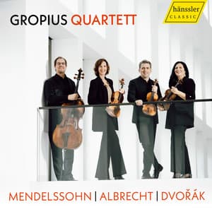 Mendelssohn, Albrecht & Dvořák: String Quartets - Gropius Quartett