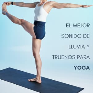 El Mejor Sonido De Lluvia Y Truenos Para Yoga - Tormenta de truenos