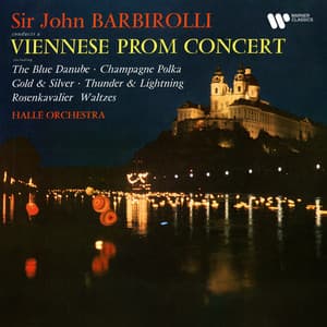A Viennese Prom Concert: The Blue Danube, Champagne Polka, Gold and Silver... - Sir John Barbirolli