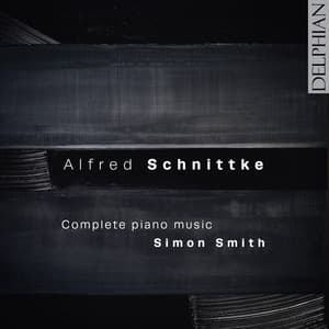 Alfred Schnittke: Complete Piano Music - Alfred Schnittke