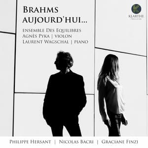 Brahms aujourd'hui... - Ensemble Des Equilibres