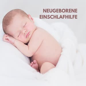 Neugeborene Einschlafhilfe - Weißes Rauschen
