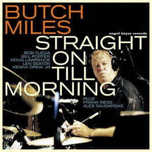 Straight on Till Morning - Butch Miles