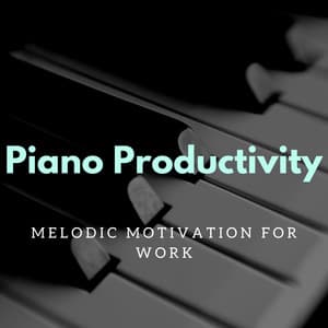 Piano Productivity: Melodic Motivation for Work - Coffee Shop Piano