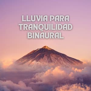 Lluvia Para La Tranquilidad Binaural - Delta Ondas Puras
