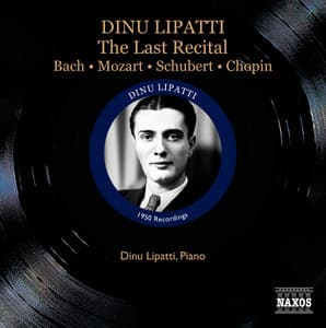 Dinu Lipatti - The Last Recital - Dinu Lipatti