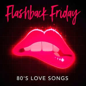 Flashback Friday 80's Love Songs - Love Song