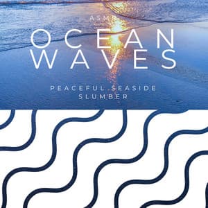 Peaceful Seaside Slumber - ASMR Ocean Waves