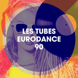 Les Tubes Eurodance 90 - Best of Eurodance